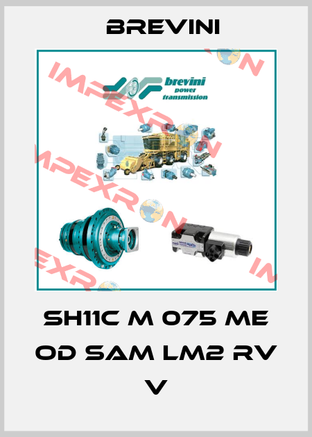 SH11C M 075 ME OD SAM LM2 RV V Brevini