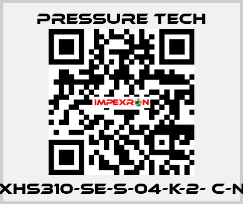 XHS310-SE-S-04-K-2- C-N Pressure Tech