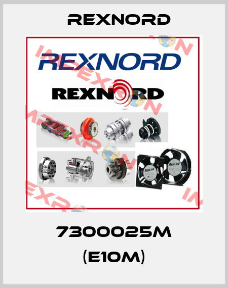 7300025M (E10M) Rexnord
