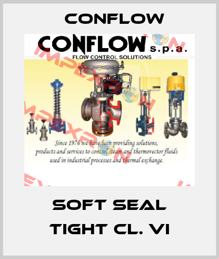 SOFT SEAL TIGHT CL. VI CONFLOW