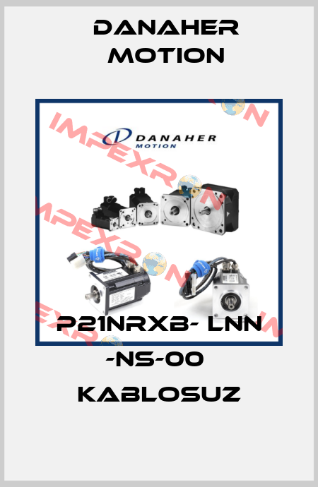 P21NRXB- LNN -NS-00  KABLOSUZ Danaher Motion