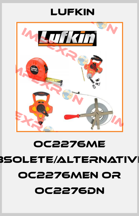 OC2276ME obsolete/alternatives OC2276MEN or OC2276DN Lufkin