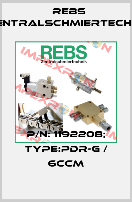 P/N: 1192208; Type:PDR-G / 6CCM Rebs Zentralschmiertechnik