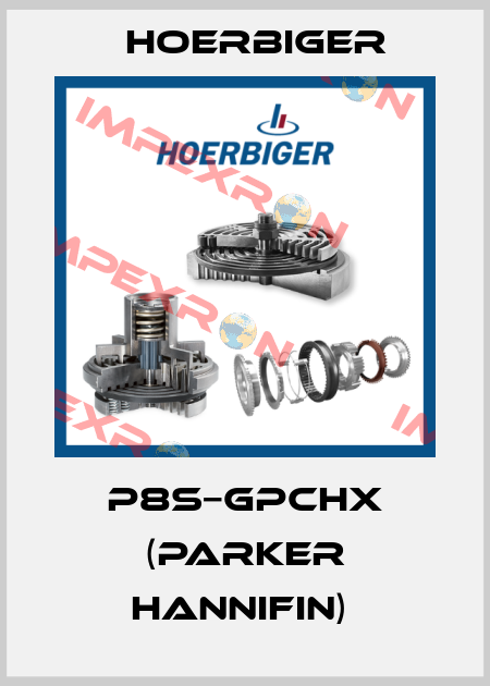 P8S−GPCHX (PARKER HANNIFIN)  Hoerbiger