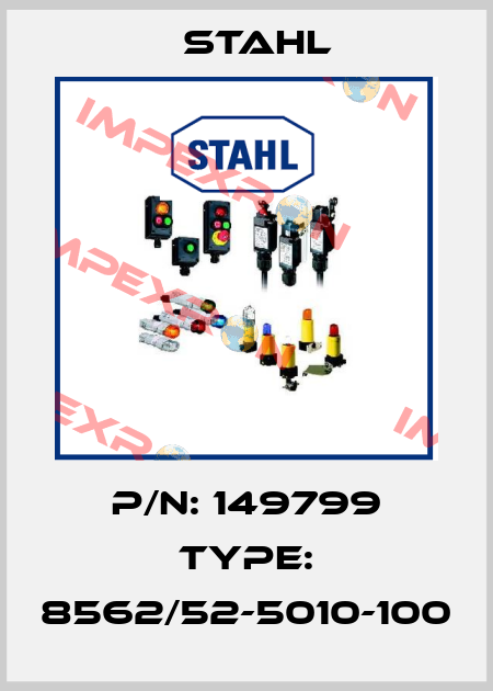 P/N: 149799 Type: 8562/52-5010-100 Stahl