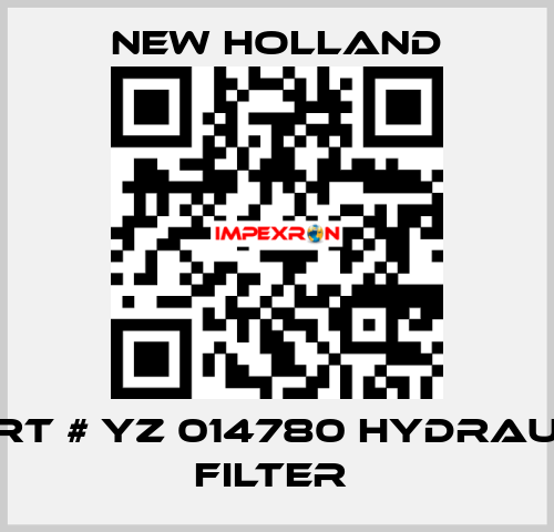 PART # YZ 014780 HYDRAULIC FILTER  New Holland