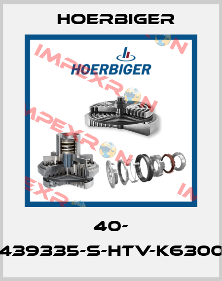 40- 439335-S-HTV-K6300 Hoerbiger