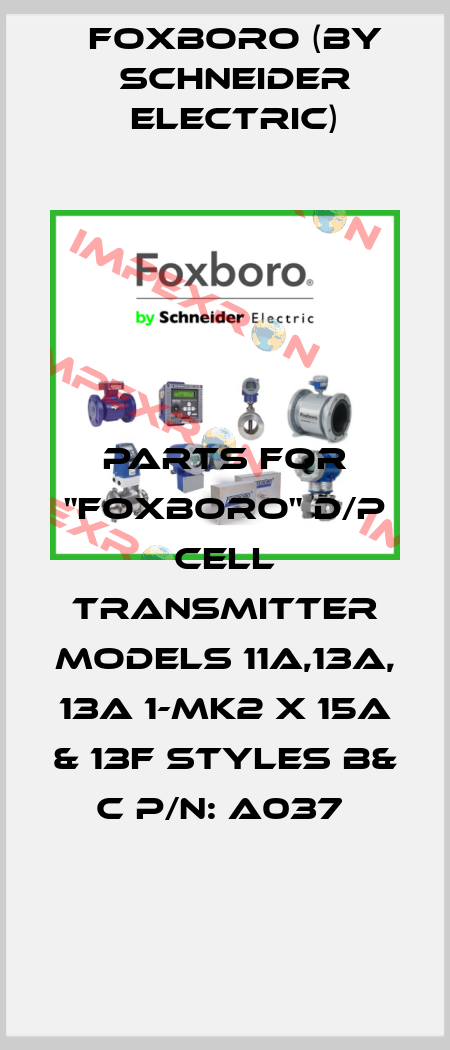 PARTS FOR "FOXBORO" D/P CELL TRANSMITTER MODELS 11A,13A, 13A 1-MK2 X 15A & 13F STYLES B& C P/N: A037  Foxboro (by Schneider Electric)
