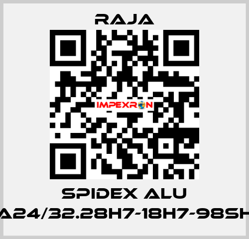SPIDEX ALU A24/32.28H7-18H7-98SH Raja