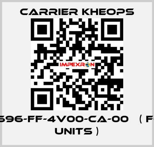 CSR1696-FF-4V00-CA-00   ( for 10 units ) Carrier Kheops
