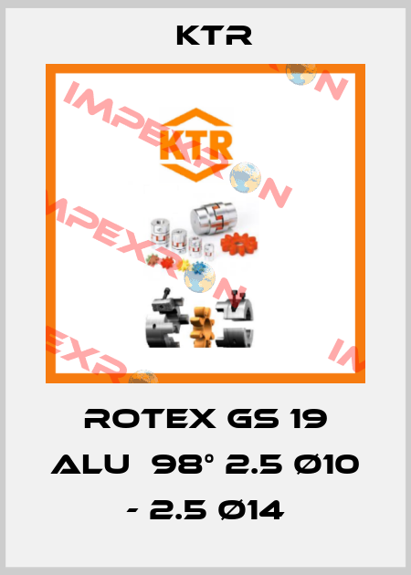 ROTEX GS 19 Alu  98° 2.5 Ø10 - 2.5 Ø14 KTR