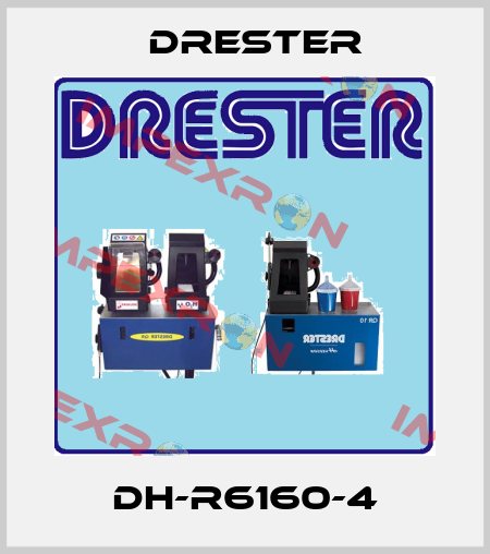 DH-R6160-4 Drester