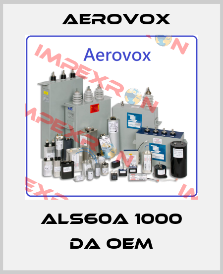 ALS60A 1000 DA oem Aerovox