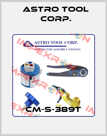 CM-S-389T Astro Tool Corp.