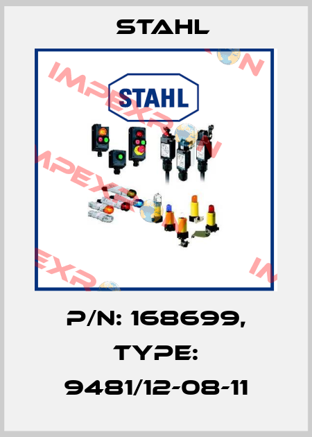 P/N: 168699, Type: 9481/12-08-11 Stahl