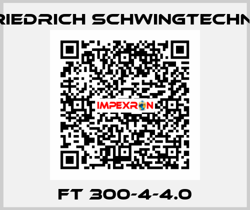 FT 300-4-4.0 GrazeSchwingtechnik