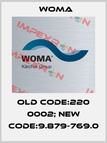 old code:220 0002; new code:9.879-769.0 Woma