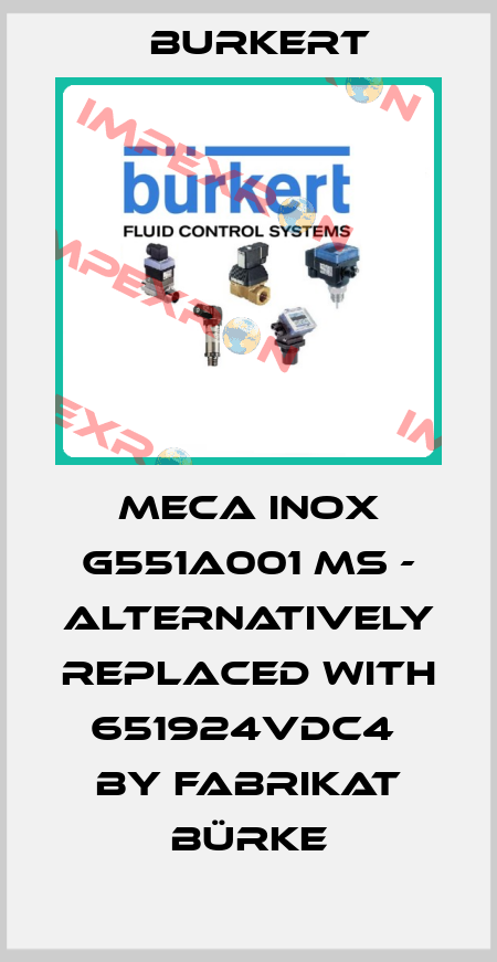 MECA INOX G551A001 MS - alternatively replaced with 651924VDC4  by Fabrikat Bürke Burkert