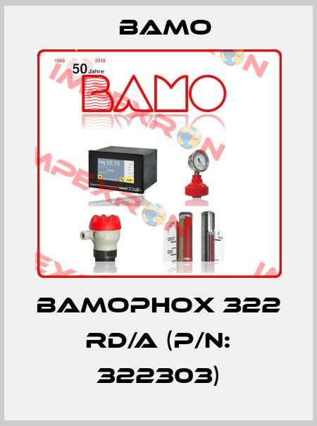 BAMOPHOX 322 RD/A (P/N: 322303) Bamo