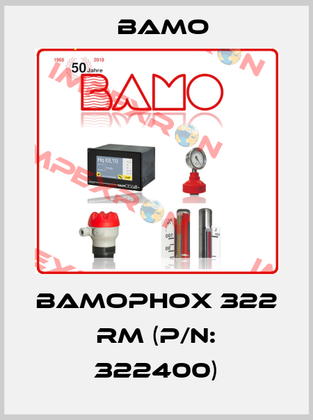 BAMOPHOX 322 RM (P/N: 322400) Bamo