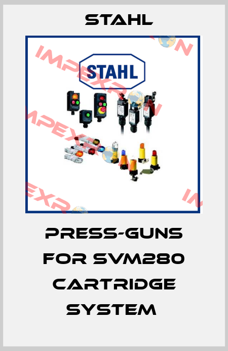 PRESS-GUNS FOR SVM280 CARTRIDGE SYSTEM  Stahl
