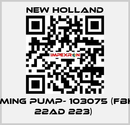 PRIMING PUMP- 103075 (FBKEU 22AD 223)  New Holland