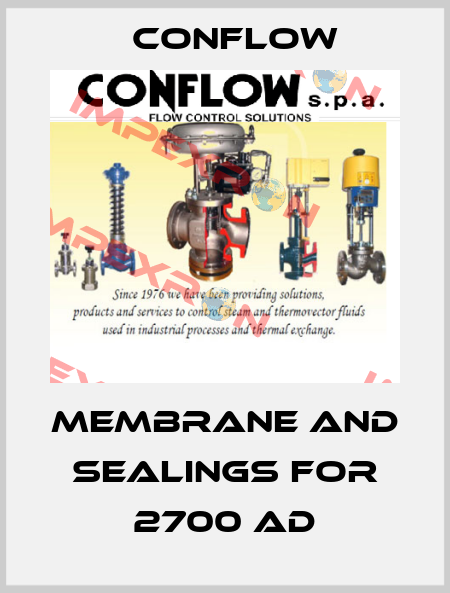 MEMBRANE AND SEALINGS FOR 2700 AD CONFLOW