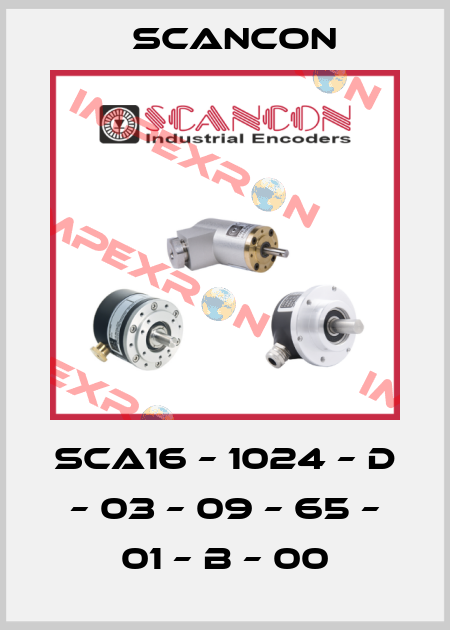 SCA16 – 1024 – D – 03 – 09 – 65 – 01 – B – 00 Scancon