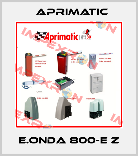 E.ONDA 800-E Z Aprimatic