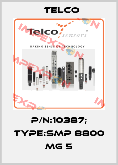 P/N:10387; Type:SMP 8800 MG 5 Telco