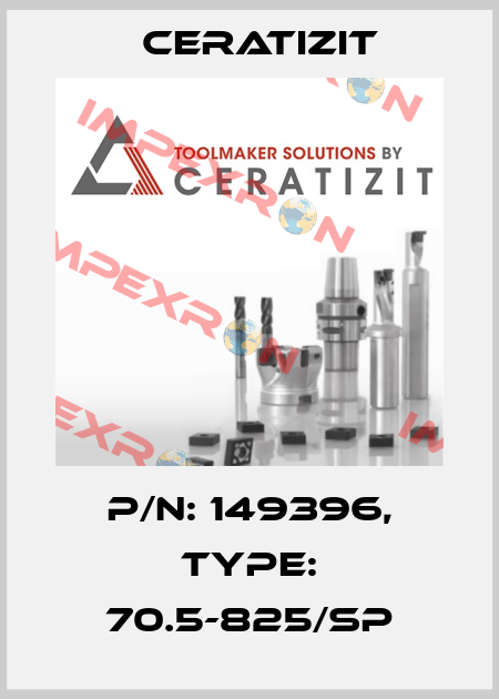 P/N: 149396, Type: 70.5-825/SP Ceratizit
