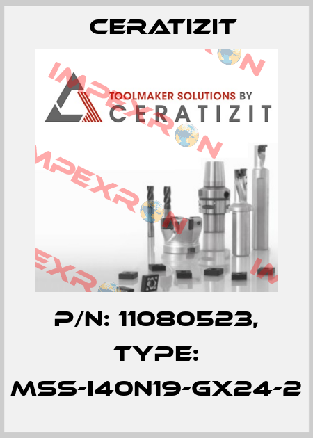 P/N: 11080523, Type: MSS-I40N19-GX24-2 Ceratizit