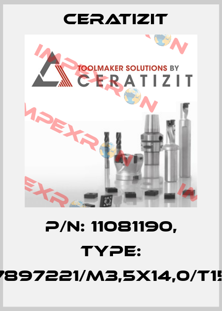 P/N: 11081190, Type: 7897221/M3,5X14,0/T15 Ceratizit