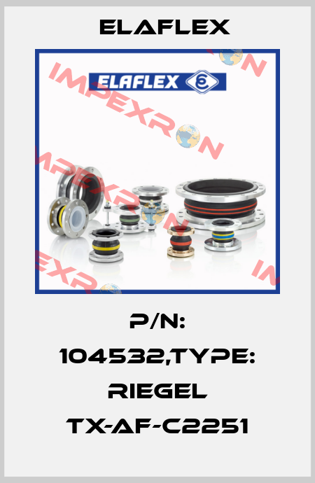 P/N: 104532,Type: RIEGEL TX-AF-C2251 Elaflex