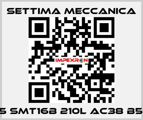 GR45 SMT16B 210L AC38 B5 RF3 Settima Meccanica