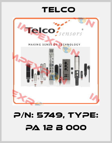 p/n: 5749, Type: PA 12 B 000 Telco