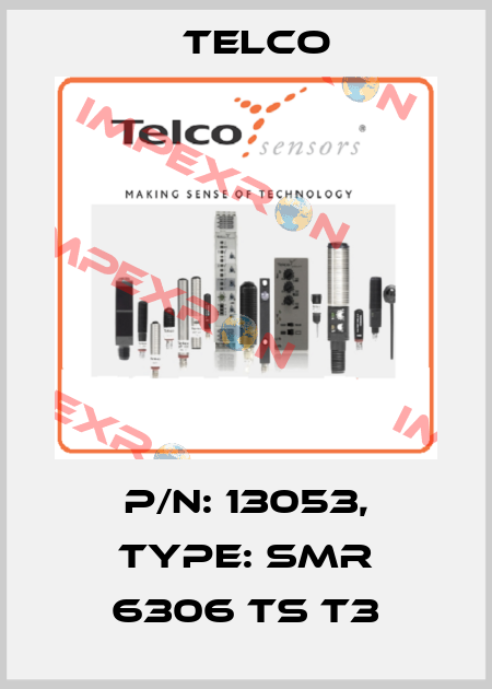 p/n: 13053, Type: SMR 6306 TS T3 Telco