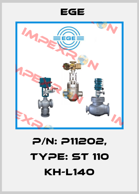 p/n: P11202, Type: ST 110 KH-L140 Ege