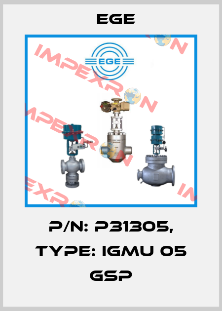 p/n: P31305, Type: IGMU 05 GSP Ege