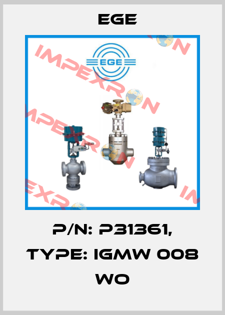 p/n: P31361, Type: IGMW 008 WO Ege