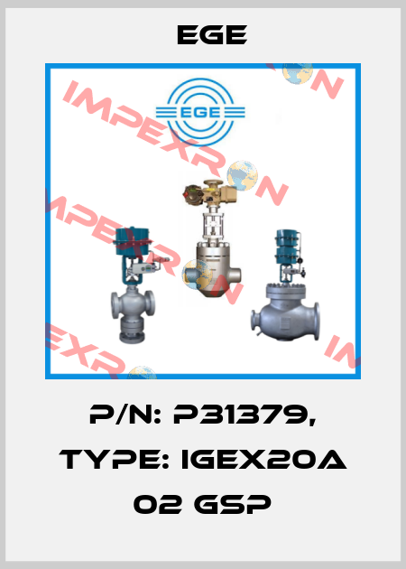 p/n: P31379, Type: IGEX20a 02 GSP Ege