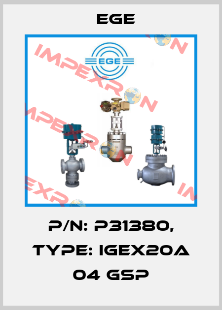 p/n: P31380, Type: IGEX20a 04 GSP Ege