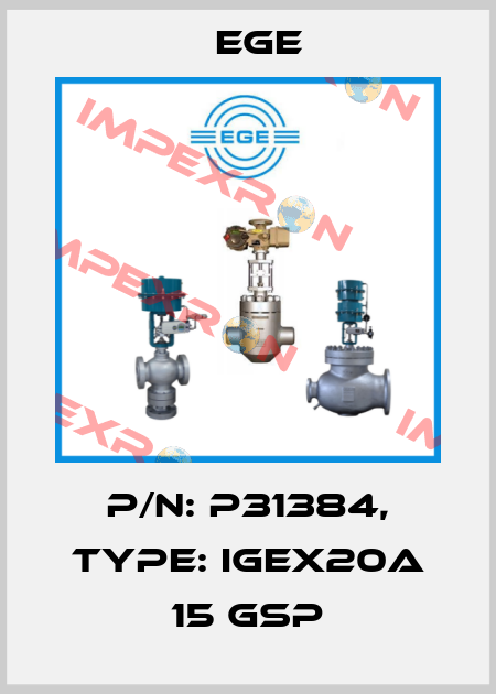 p/n: P31384, Type: IGEX20a 15 GSP Ege