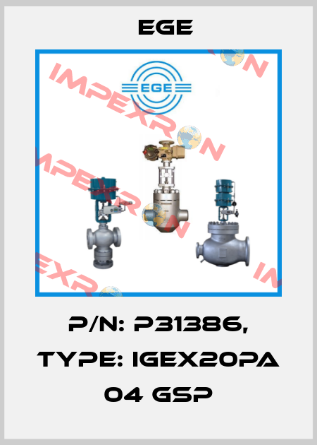 p/n: P31386, Type: IGEX20Pa 04 GSP Ege