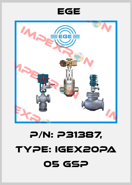 p/n: P31387, Type: IGEX20Pa 05 GSP Ege