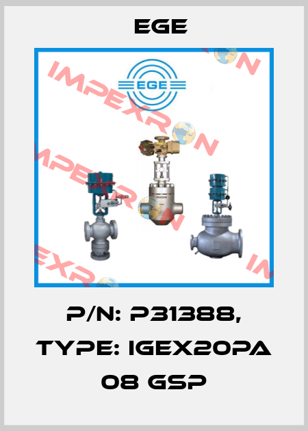 p/n: P31388, Type: IGEX20Pa 08 GSP Ege