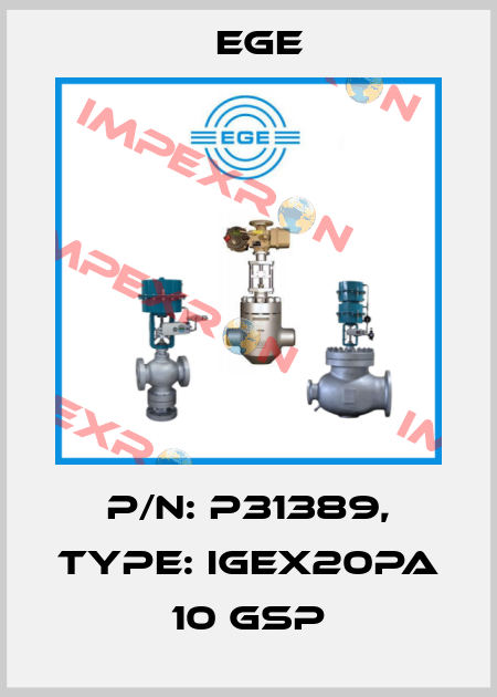 p/n: P31389, Type: IGEX20Pa 10 GSP Ege