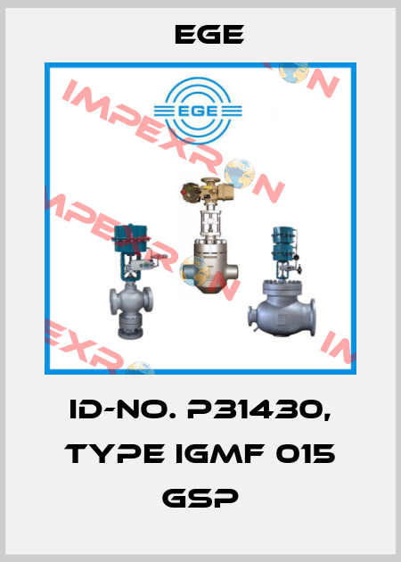 Id-No. P31430, Type IGMF 015 GSP Ege