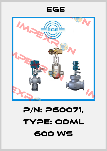 p/n: P60071, Type: ODML 600 WS Ege