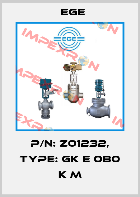 p/n: Z01232, Type: GK E 080 K M Ege